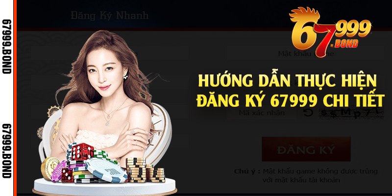 Hướng dẫn thực hiện đăng ký 67999 chi tiết