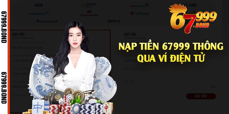 Nạp tiền 67999 thông qua ví điện tử 